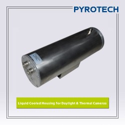 Liquid Cooled Housing for Daylight & Thermal Cameras Liquid Cooled Housing for Daylight & Thermal Cameras